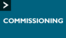 Commissioning