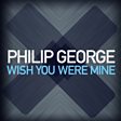 
                                    
                
                Philip George                
                                    
                             - Wish You Were Mine Mp3