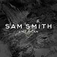 
                                    
                
                Sam Smith                
                                    
                             - Like I Can Mp3