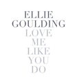 
                                    
                
                Ellie Goulding                
                                    
                             - Love Me Like You Do Mp3