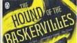 The Hound of the Baskervilles by Sir Arthur Conan Doyle (1902)