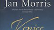 Venice by Jan Morris (1960)