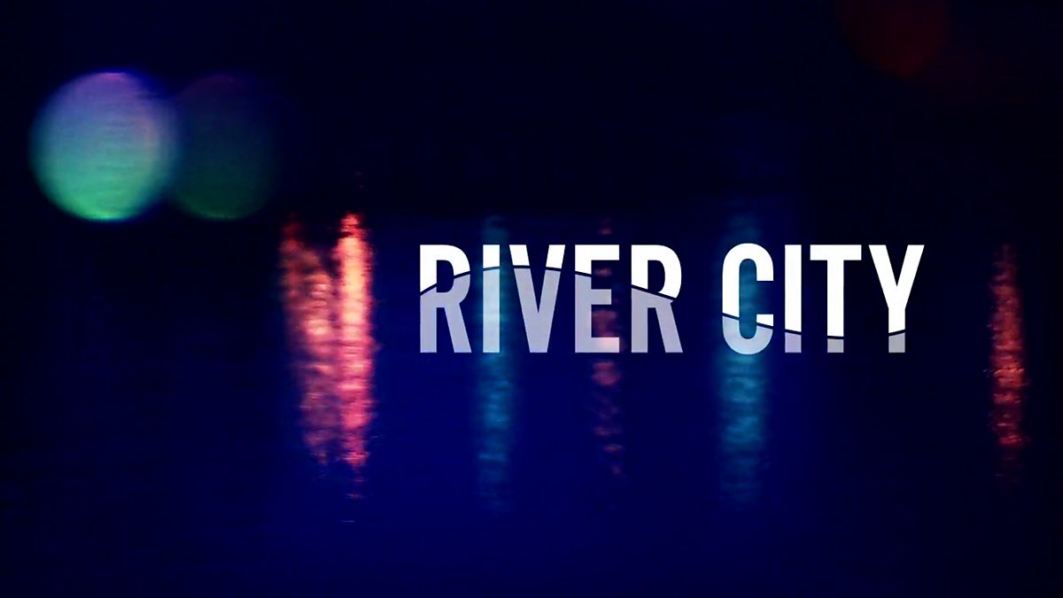 BBC One River City