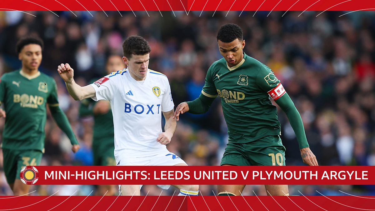 BBC IPlayer The FA Cup 2023 24 Mini Highlights Leeds United V