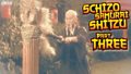 Schizo Samurai Shitzu - Part 3