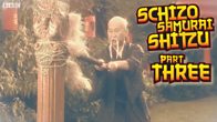 Schizo Samurai Shitzu - Part 3
