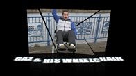 Gaz & His Wheechair