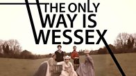 The Only Way Is Wessex