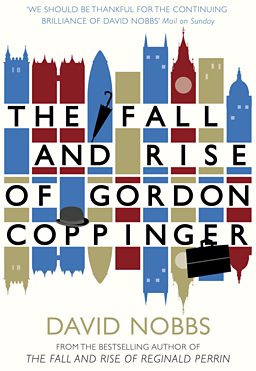 The Fall & Rise of Gordon Coppinger - David Nobbs
