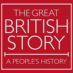 BBC The Great British Story: A People's History