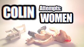 Colin Attempts: Women