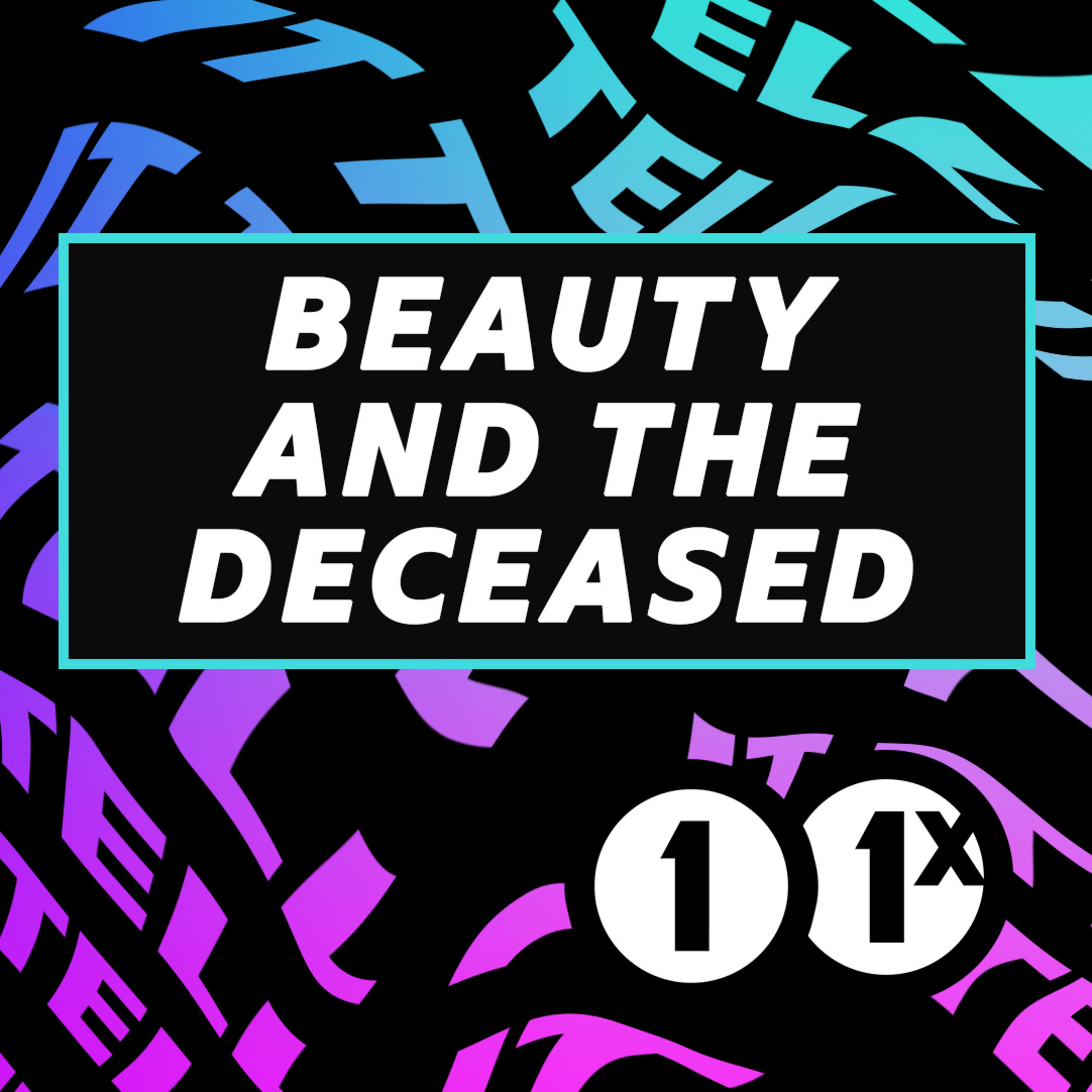 Beauty and the Deceased Episode 5: Friends 'Til The End