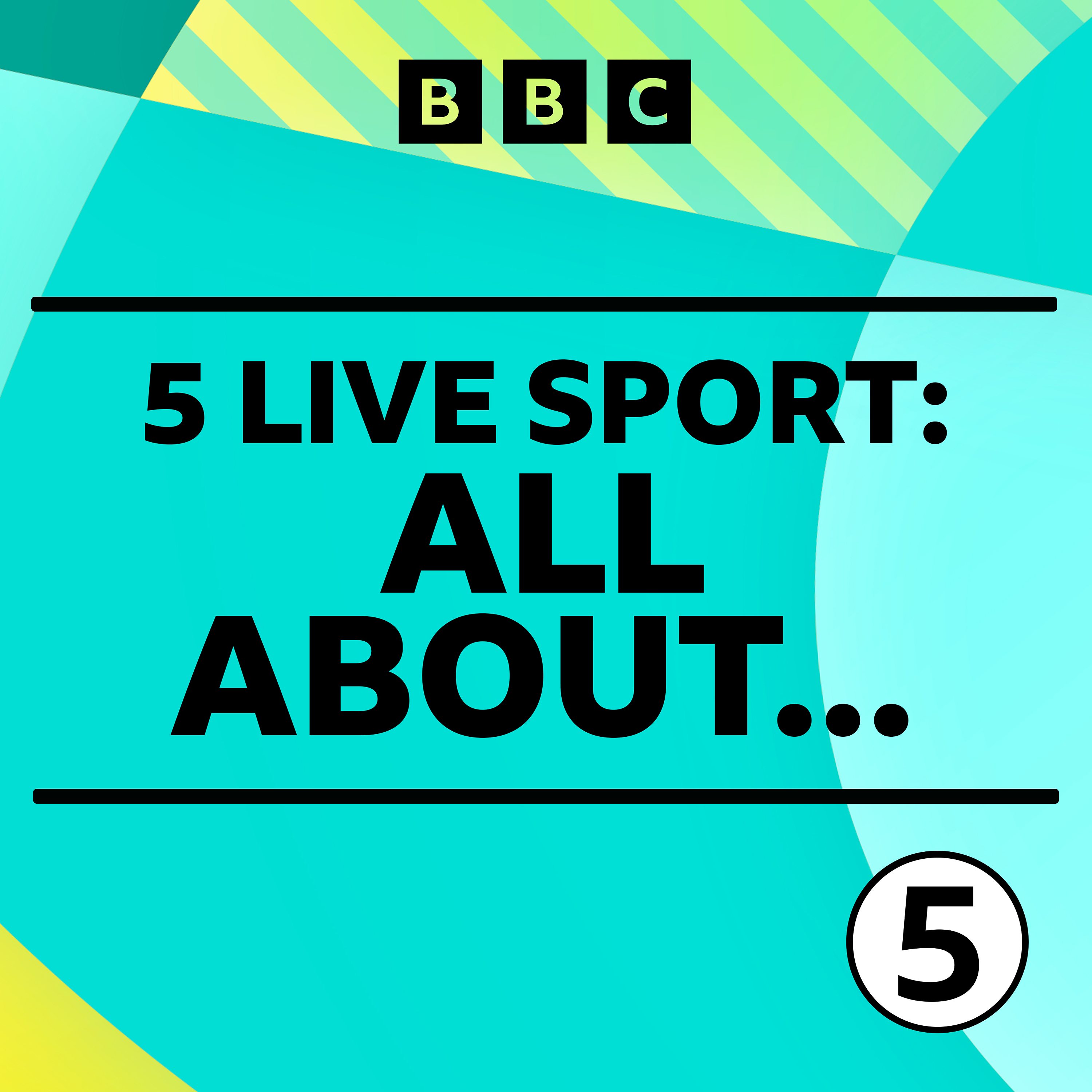 5 Live Sport: All About...