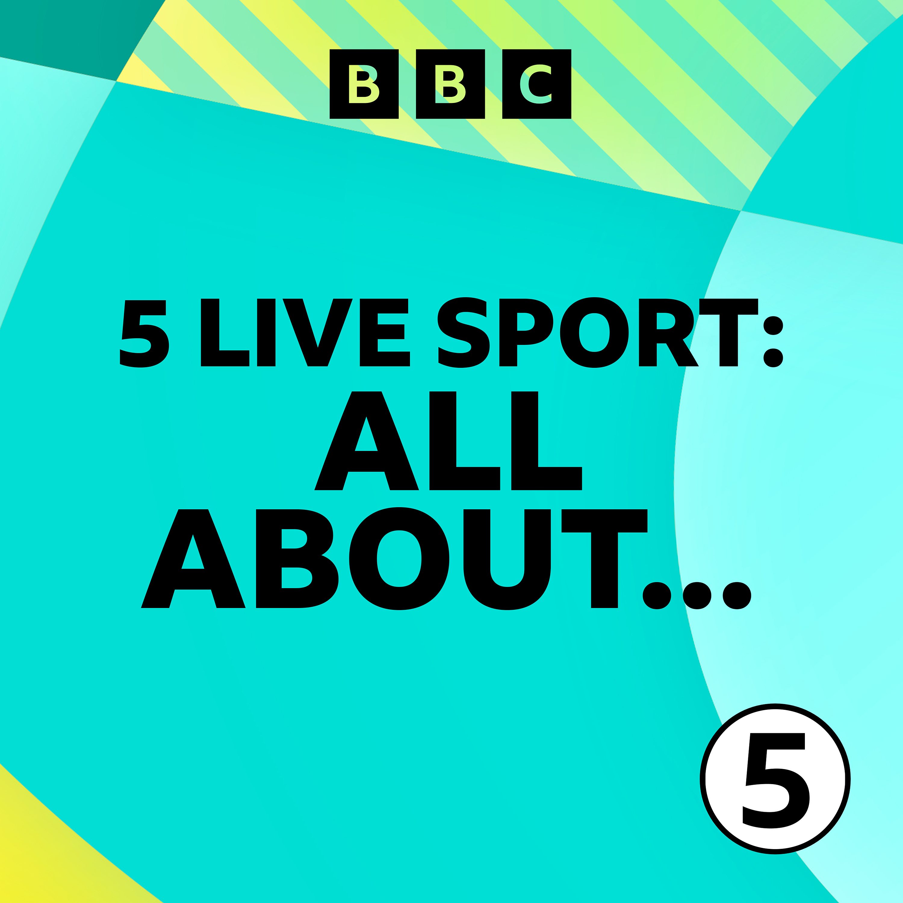 5 Live Sport: All About...