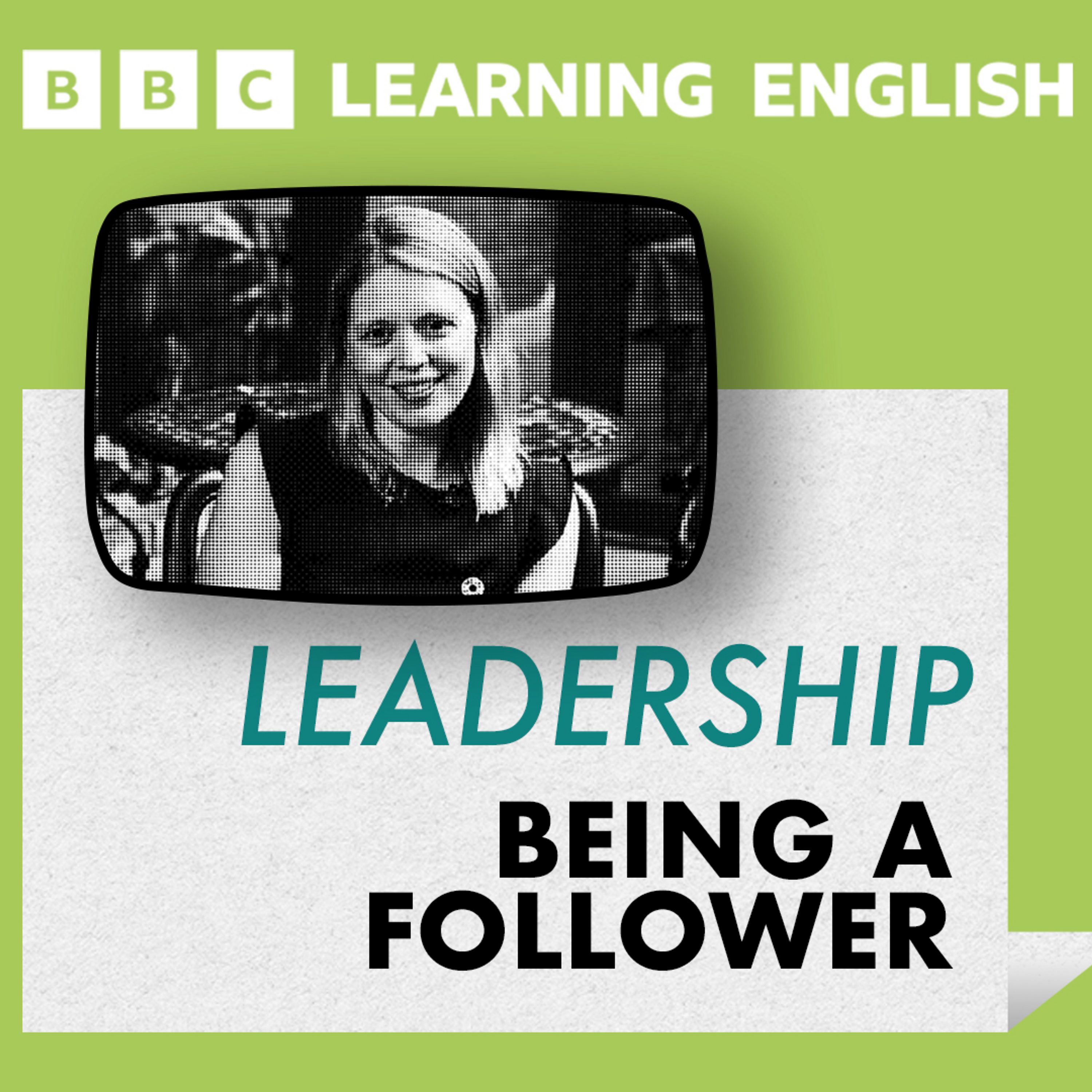 Leadership: Being a follower