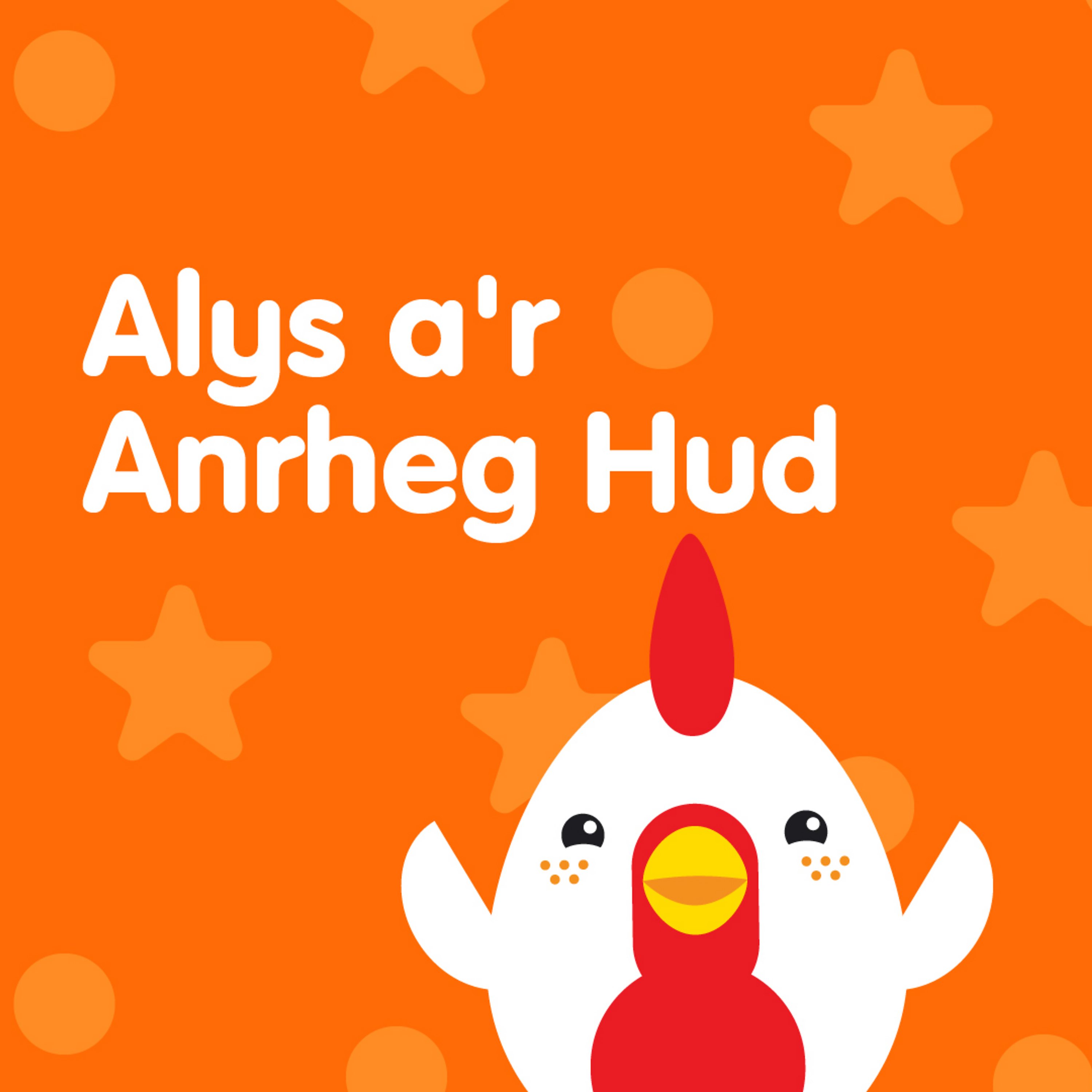 Alys a’r Anrheg Hud