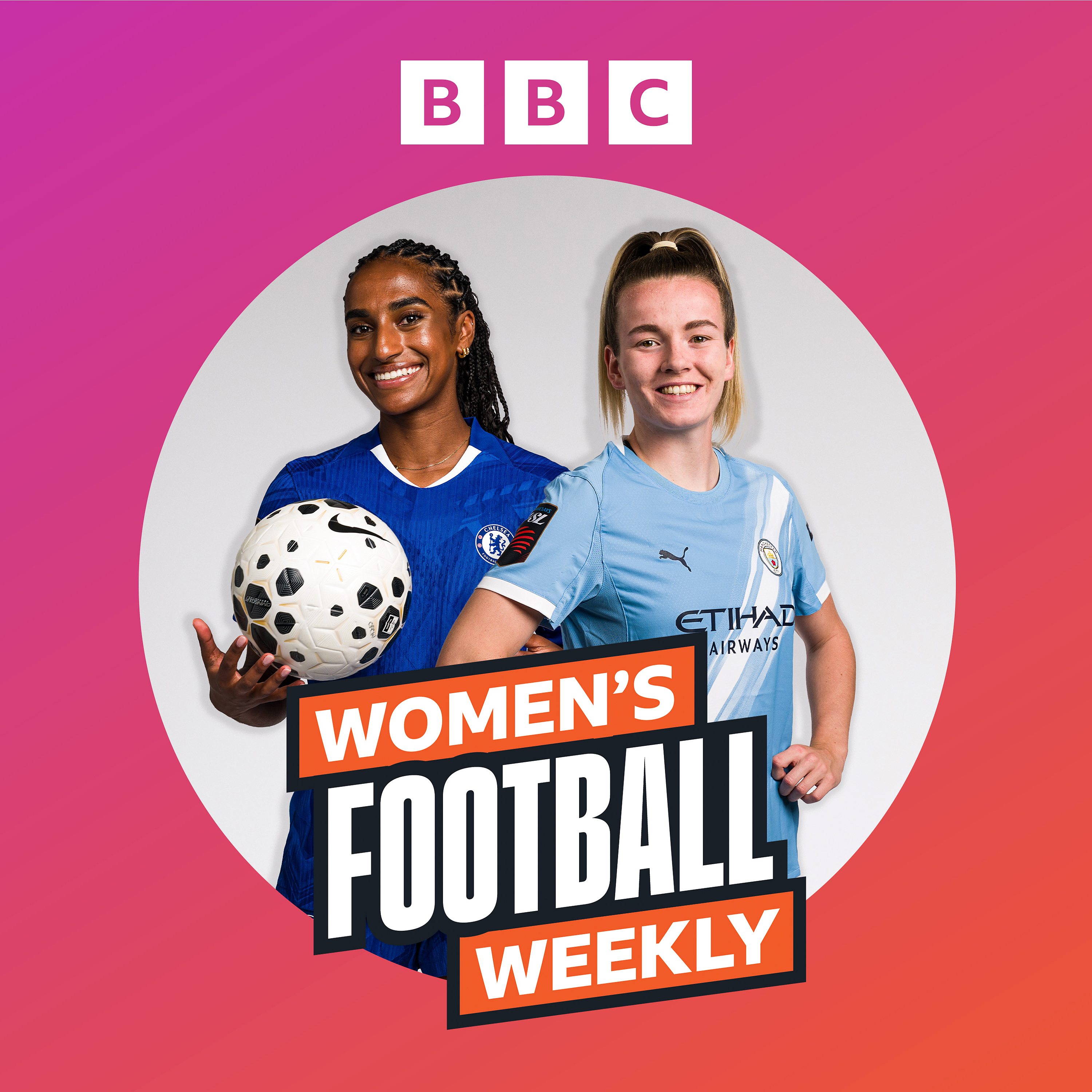 Women's Football Weekly Extra: Chelsea and Manchester City
