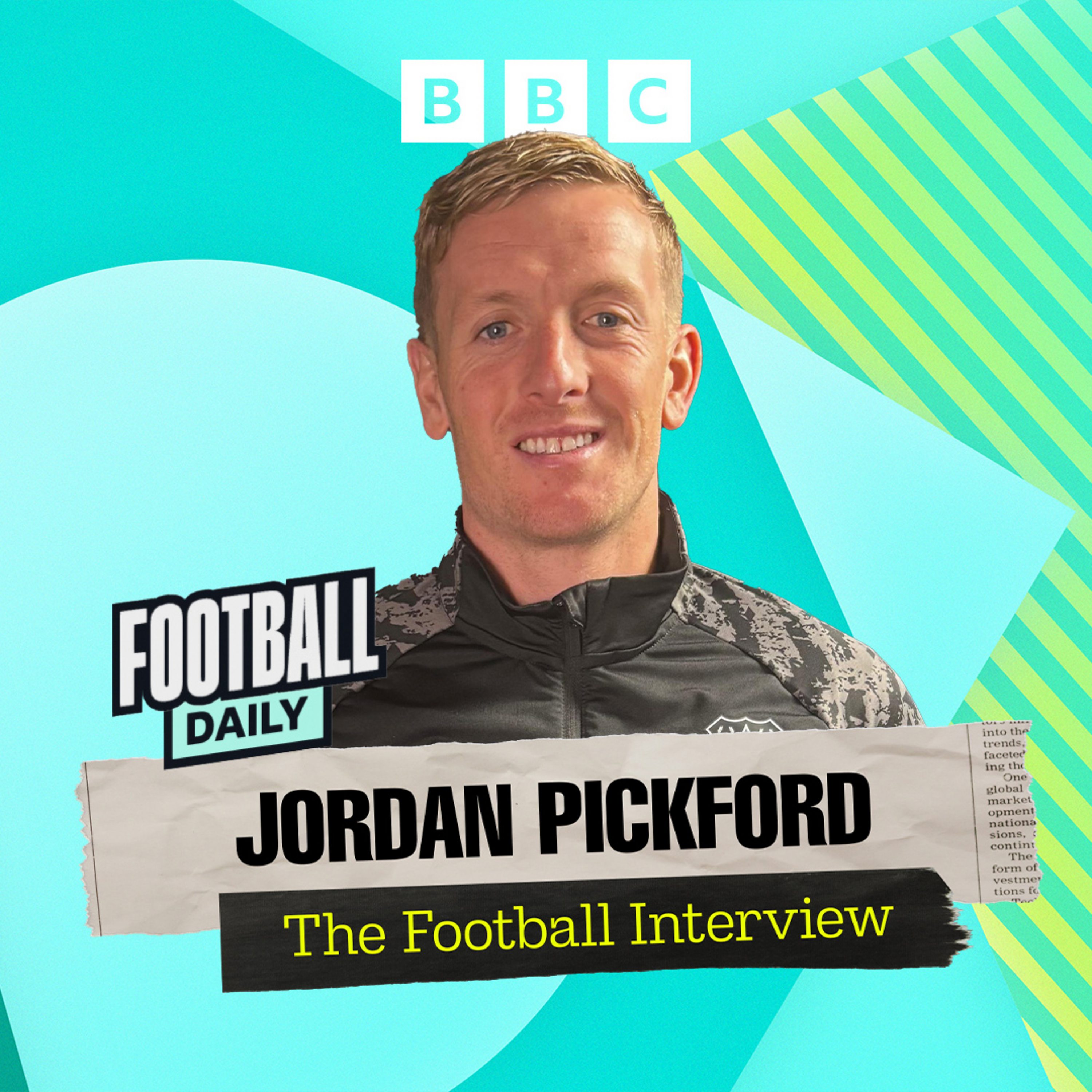 Jordan Pickford - The Football Interview