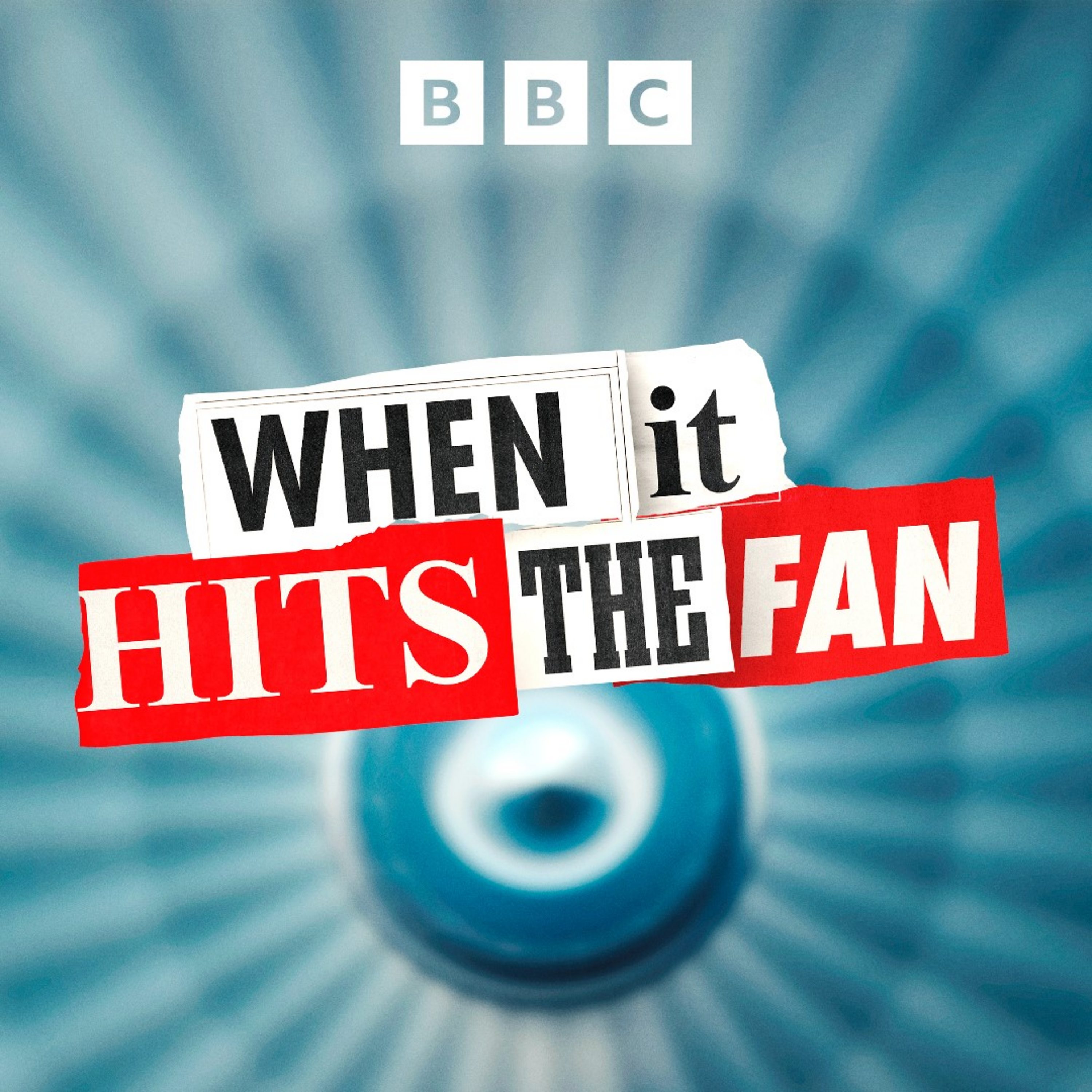 When It Hits the Fan