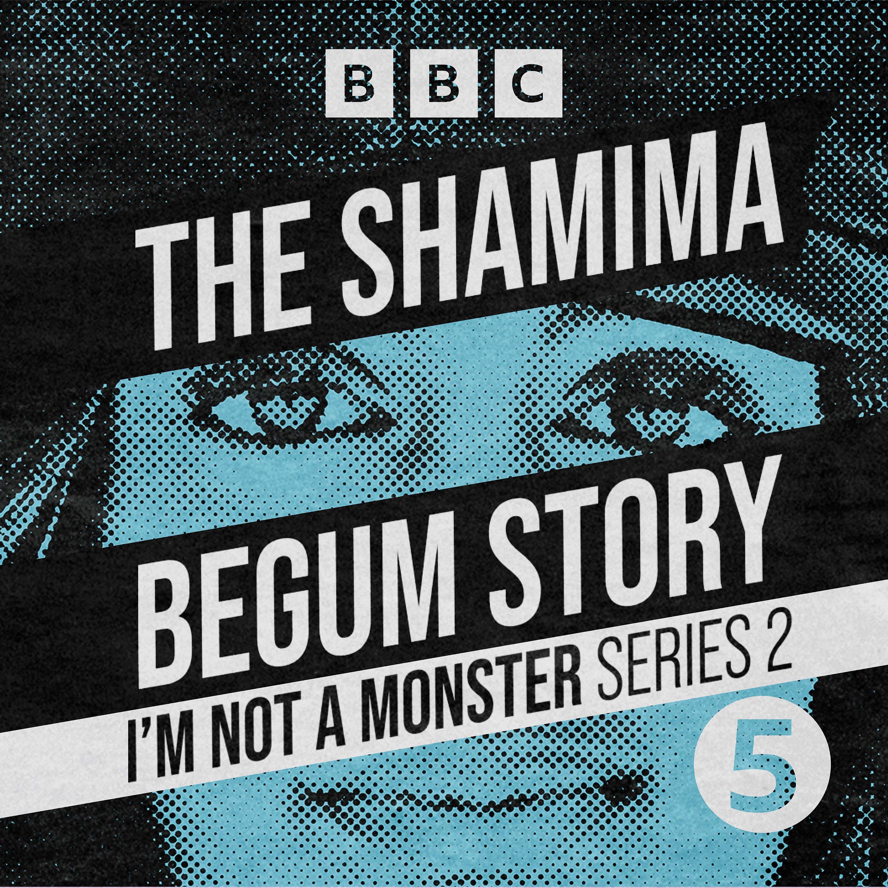 The Shamima Begum Story: The Court Decides podcast