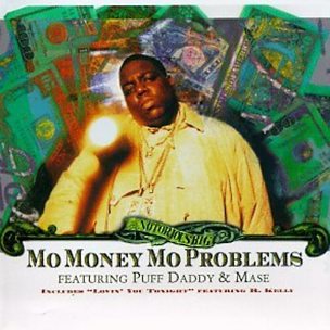 Mo Money Mo Problems (feat. Puff Daddy & Mase)