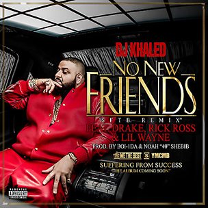 No New Friends (feat. Drake, Rick Ross & Lil Wayne)