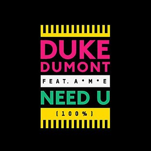 Need U (100%) (feat. A*M*E)