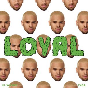 Loyal (feat. Lil Wayne & Tyga)