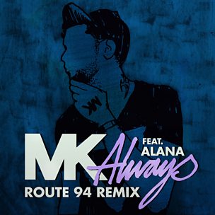 Always (Route 94 Remix) (feat. Alana)