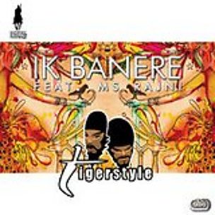 Ik Banere (Tigerstyle OneDrop Remix) (feat. Ms Rajni)