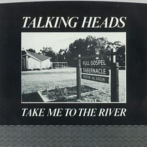 Take Me To The River