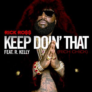 Keep Doin' That (Rich Chick) (feat. R. Kelly)