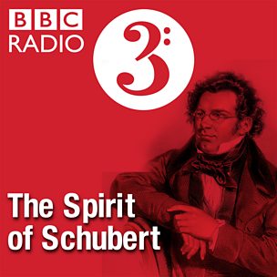 Composer of the Week: Schubert Part 2 of 2
