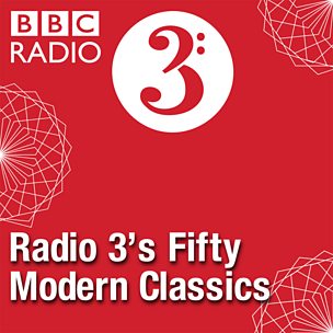 Radio 3's Fifty Modern Classics
