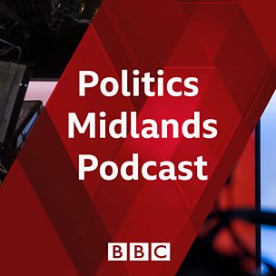 Politics Midlands Podcast