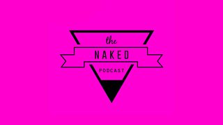 Bbc Radio Sheffield The Naked Podcast