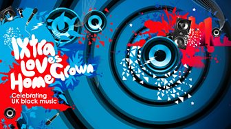 1xtra Loves HomeGrown