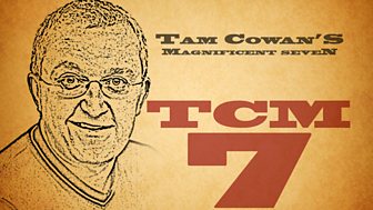 Tam Cowan's Magnificent 7