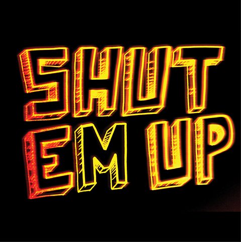 Shut Em Up Games