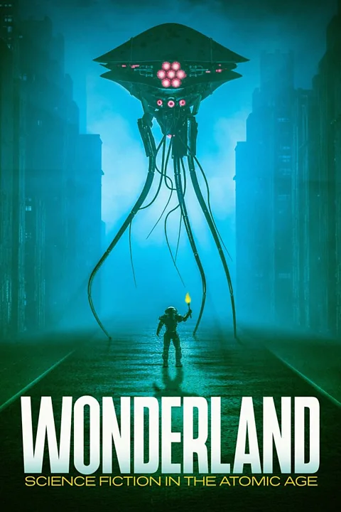 Wonderland: Science Fiction in the Atomic Age