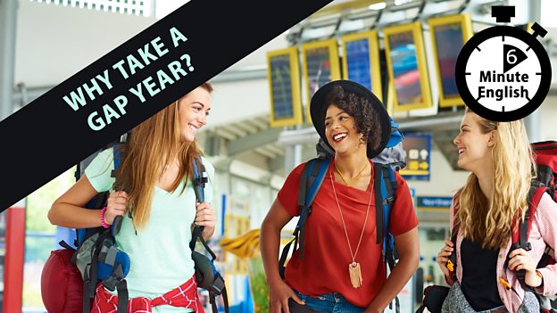 Gap years: Why are they worth doing?