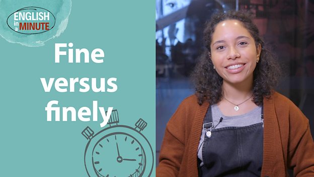 'Fine' and 'finely'