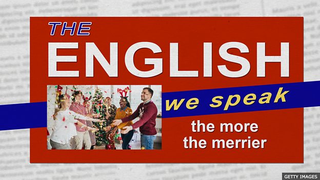 Learn a merry phrase!