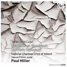 Review of Acallam na Senórach / An Irish Colloquy (National Chamber Choir of Ireland; guitar: Stewart French; Paul Hillier)