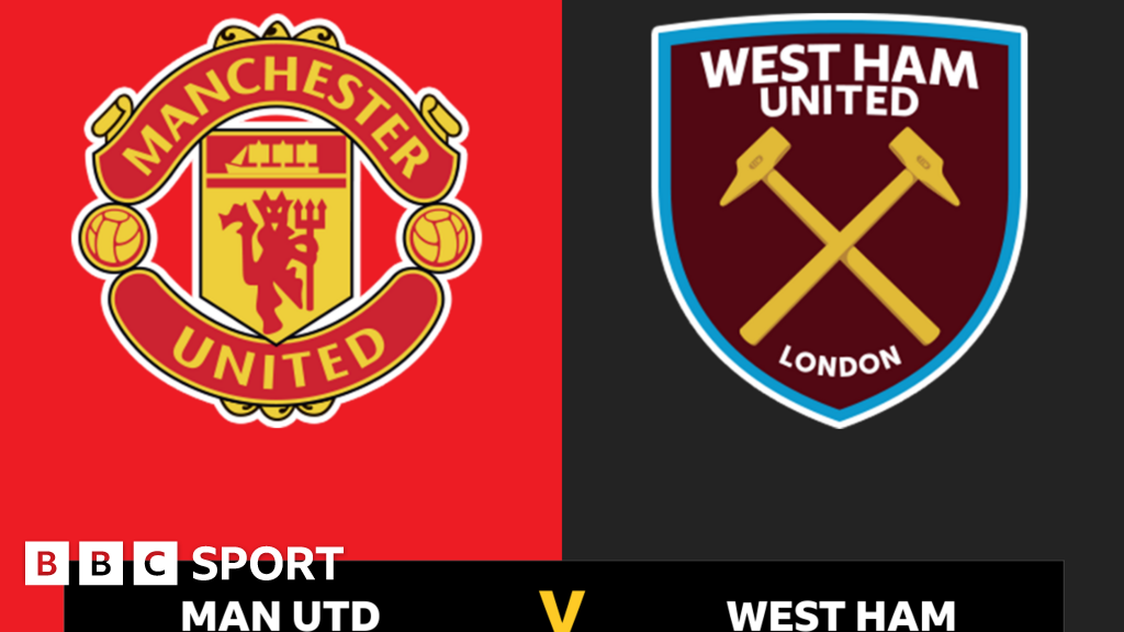 F Ollow Manchester United V West Ham United Live BBC Sport