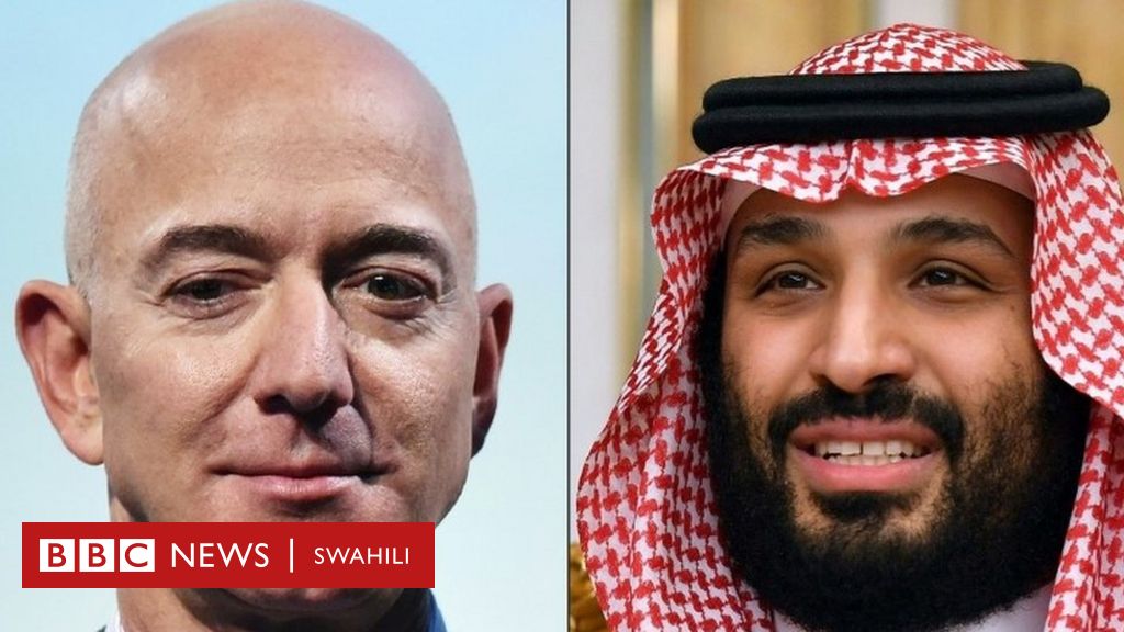 Udukuzi Wa Simu Ya Jeff Bezos Je Mohammed Bin Salman Wa Saudia