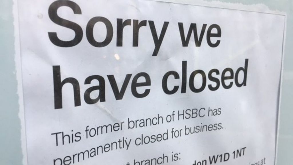 HSBC closes a quarter of branches, as 1,000 banks shut for good