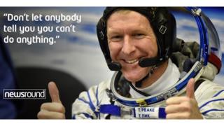 Tim Peake: "Don't let anybody tell you you can't do anything."