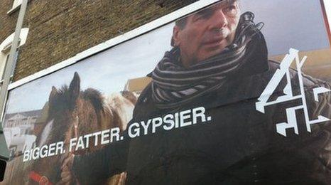 Bigger. Fatter. Gypsier. Channel 4 billboard advert