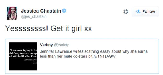 Jessica Chastain tweeted 'Yes Get it girl' to Jennifer Lawrence